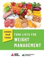 Choose Your Foods: Food Lists for Weight Management Choose Your Foods: Food Lists for Weight Management