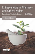 Entrepreneurs in Pharmacy and Other Leaders Entrepreneurs in Pharmacy and Other Leaders