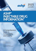 ASHP Injectable Drug Information ASHP Injectable Drug Information