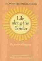Life Along the Border Life Along the Border