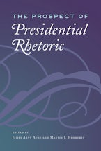The Prospect of Presidential Rhetoric The Prospect of Presidential Rhetoric