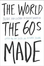 The World Sixties Made The World Sixties Made