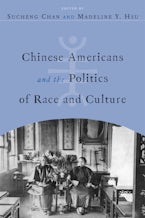 Chinese Americans and the Politics of Race and Culture Chinese Americans and the Politics of Race and Culture