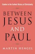 Between Jesus and Paul Between Jesus and Paul