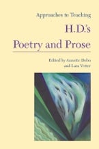 Approaches to Teaching H.D.s Poetry and Prose Approaches to Teaching H.D.s Poetry and Prose