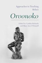 Approaches to Teaching Aphra Behn’s ’Oroonoko’