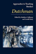 Approaches to Teaching Baraka’s Dutchman