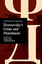Approaches to Teaching Dostoevsky’s Crime and Punishment