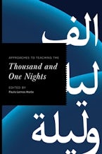 Approaches to Teaching the Thousand and One Nights Approaches to Teaching the Thousand and One Nights