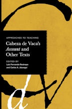 Approaches to Teaching Cabeza De Vaca’s Account and Other Texts
