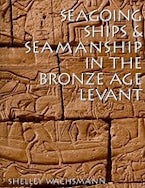 Seagoing Ships and Seamanship in the Bronze Age Levant Seagoing Ships and Seamanship in the Bronze Age Levant