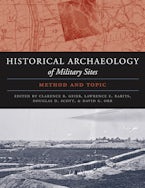 The Historical Archaeology of Military Sites The Historical Archaeology of Military Sites