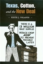 Texas, Cotton, and the New Deal Texas, Cotton, and the New Deal