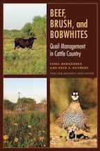 Beef, Brush, and Bobwhites Beef, Brush, and Bobwhites