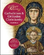Catholicism and Orthodox Christianity Catholicism and Orthodox Christianity