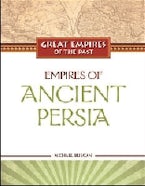 Empires of Ancient Persia Empires of Ancient Persia