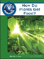 How Do Plants Get Food? How Do Plants Get Food?