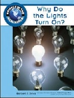 Why Do the Lights Turn on? Why Do the Lights Turn on?