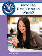 How Do Cell Phones Work? How Do Cell Phones Work?