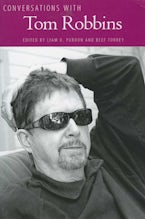 Conversations with Tom Robbins Conversations with Tom Robbins