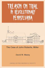 Cover of 'Treason on Trial in Revolutionary Pennsylvania' 