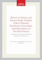 Cover of 'Review of Atlantic and Eastern Pacific Anthiine Fishes (Teleostei: Perciformes: Serranidae), with Descriptions of Two New Genera' by William D. Andeson, Jr. and Phillip C. Heemstra 