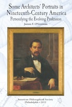 Some Architects Portraits in Nineteenth-Century America Some Architects Portraits in Nineteenth-Century America