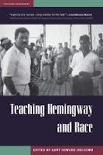 Teaching Hemingway and Race Teaching Hemingway and Race