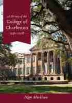 A History of the College of Charleston, 1936–2008 A History of the College of Charleston, 1936–2008