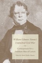 William Gilmore Simms’s Unfinished Civil War