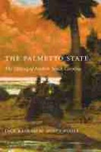 The Palmetto State The Palmetto State