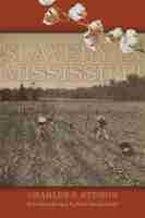 Slavery in Mississippi Slavery in Mississippi