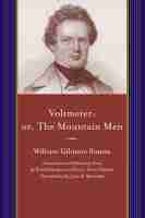Voltmeier; or, the Mountain Men Voltmeier; or, the Mountain Men