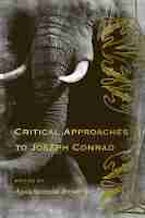 Critical Approaches to Joseph Conrad Critical Approaches to Joseph Conrad