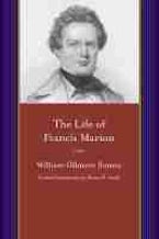 The Life of Francis Marion The Life of Francis Marion