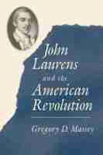 Cover of 'John Laurens and the American Revolution' 
