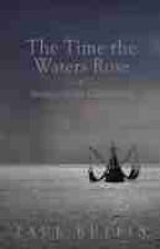 The Time the Waters Rose The Time the Waters Rose