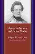 Slavery in America and Father Abbott Slavery in America and Father Abbott