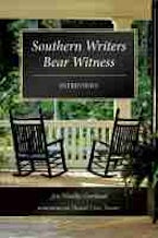 Southern Writers Bear Witness Southern Writers Bear Witness