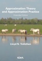 Approximation Theory and Approximation Practice Approximation Theory and Approximation Practice