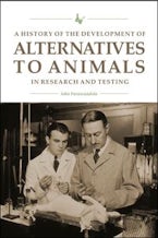A History of the Development of Alternatives to Animals in Research and Testing A History of the Development of Alternatives to Animals in Research and Testing