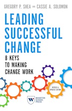 Leading Successful Change, Revised and Updated Edition Leading Successful Change, Revised and Updated Edition