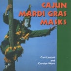 Cajun Mardi Gras Masks Cajun Mardi Gras Masks