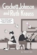 Crockett Johnson and Ruth Krauss Crockett Johnson and Ruth Krauss