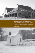 Archaeology, Narrative, and the Politics of the Past Archaeology, Narrative, and the Politics of the Past