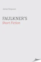 Cover of 'Faulkners Short Fiction' 