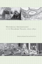 Historical Archaeology of the Delaware Valley, 1600-1850 Historical Archaeology of the Delaware Valley, 1600-1850