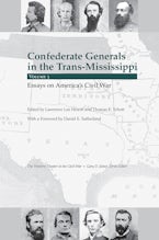 Confederate Generals in the Trans-Mississippi Confederate Generals in the Trans-Mississippi