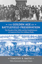 Cover of 'The Golden Age of Battlefield Preservation' 