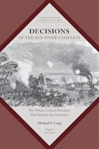 Decisions of the Red River Campaign Decisions of the Red River Campaign